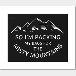 So I'm packing my bags for the Misty Mountains Posters and Art